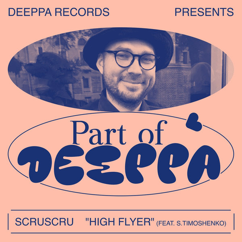 Scruscru, S.Timoshenko - High Flyer [DEEPPA006B]